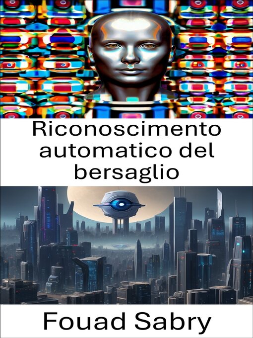 Title details for Riconoscimento automatico del bersaglio by Fouad Sabry - Available